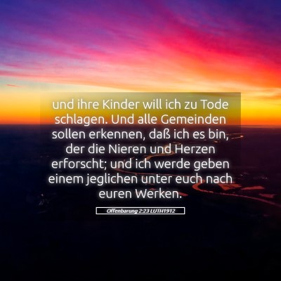 Picture 05 - Offenbarung 2:23 LUTH1912 - und ihre Kinder will ich zu Tode schlagen. Und - Bible Verse Picture