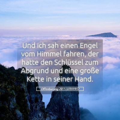 Picture 05 - Offenbarung 20:1 LUTH1912 - Und ich sah einen Engel vom Himmel fahren, der - Bible Verse Picture