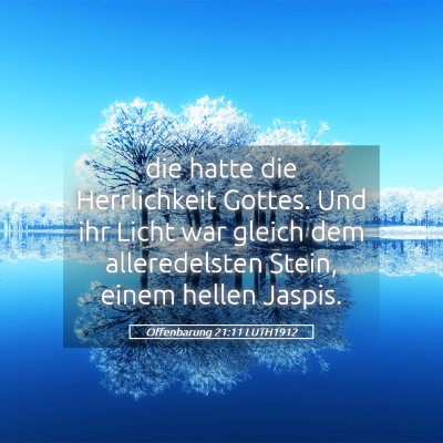 Picture 05 - Offenbarung 21:11 LUTH1912 - die hatte die Herrlichkeit Gottes. Und ihr Licht - Bible Verse Picture