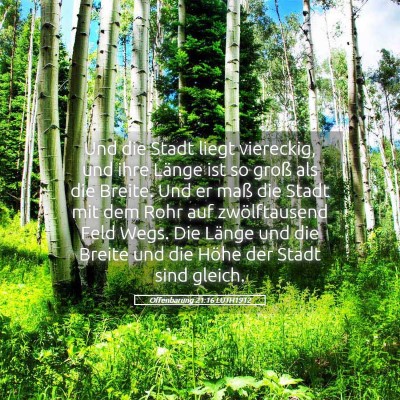 Picture 05 - Offenbarung 21:16 LUTH1912 - Und die Stadt liegt viereckig, und ihre Länge - Bible Verse Picture