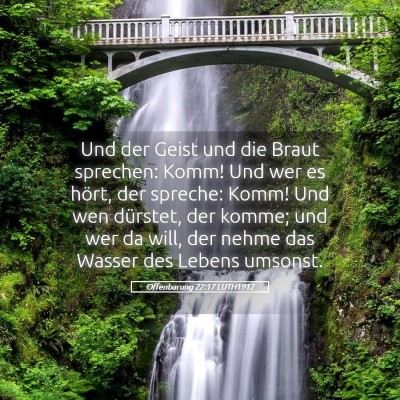 Picture 05 - Offenbarung 22:17 LUTH1912 - Und der Geist und die Braut sprechen: Komm! Und - Bible Verse Picture