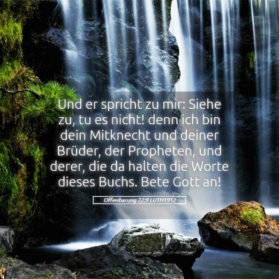 Picture 05 - Offenbarung 22:9 LUTH1912 - Und er spricht zu mir: Siehe zu, tu es nicht! - Bible Verse Picture