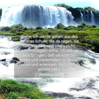 Picture 05 - Offenbarung 3:9 LUTH1912 - Siehe, ich werde geben aus des Satanas Schule, - Bible Verse Picture