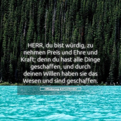 Picture 05 - Offenbarung 4:11 LUTH1912 - HERR, du bist würdig, zu nehmen Preis und Ehre - Bible Verse Picture