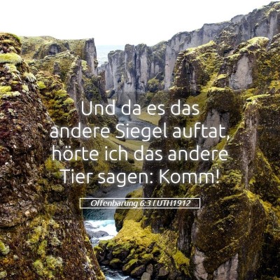 Picture 05 - Offenbarung 6:3 LUTH1912 - Und da es das andere Siegel auftat, hörte ich - Bible Verse Picture
