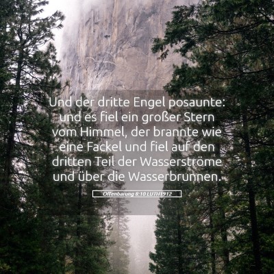 Picture 05 - Offenbarung 8:10 LUTH1912 - Und der dritte Engel posaunte: und es fiel ein - Bible Verse Picture
