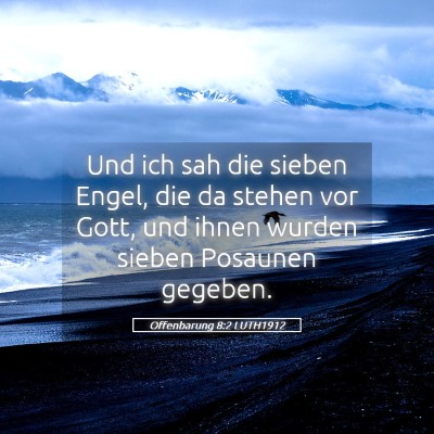Picture 05 - Offenbarung 8:2 LUTH1912 - Und ich sah die sieben Engel, die da stehen vor - Bible Verse Picture