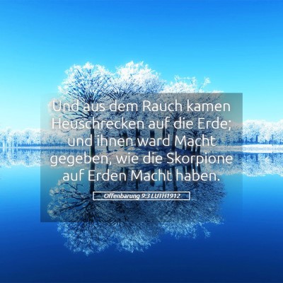 Picture 05 - Offenbarung 9:3 LUTH1912 - Und aus dem Rauch kamen Heuschrecken auf die - Bible Verse Picture