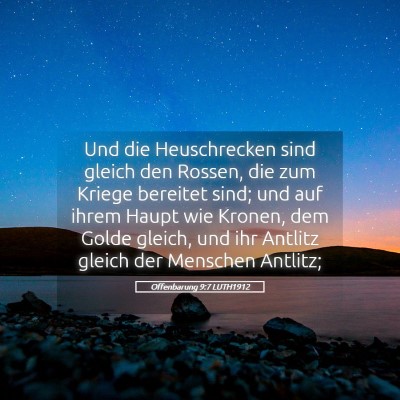 Picture 05 - Offenbarung 9:7 LUTH1912 - Und die Heuschrecken sind gleich den Rossen, die - Bible Verse Picture