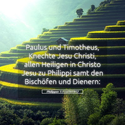 Picture 05 - Philipper 1:1 LUTH1912 - Paulus und Timotheus, Knechte Jesu Christi, allen - Bible Verse Picture