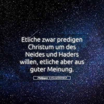 Picture 05 - Philipper 1:15 LUTH1912 - Etliche zwar predigen Christum um des Neides und - Bible Verse Picture