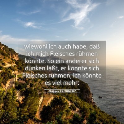 Picture 05 - Philipper 3:4 LUTH1912 - wiewohl ich auch habe, daß ich mich Fleisches - Bible Verse Picture