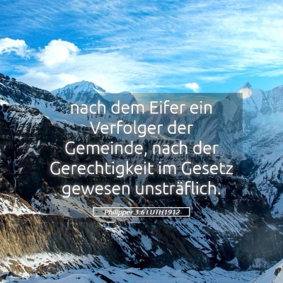 Picture 05 - Philipper 3:6 LUTH1912 - nach dem Eifer ein Verfolger der Gemeinde, nach - Bible Verse Picture