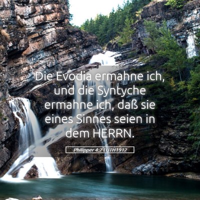Picture 05 - Philipper 4:2 LUTH1912 - Die Evodia ermahne ich, und die Syntyche ermahne - Bible Verse Picture