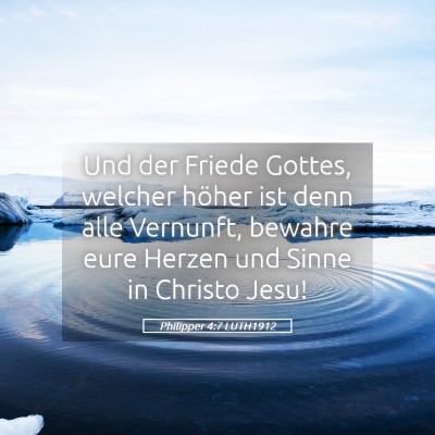 Picture 05 - Philipper 4:7 LUTH1912 - Und der Friede Gottes, welcher höher ist denn - Bible Verse Picture