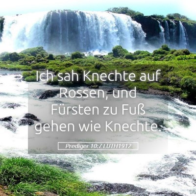 Picture 05 - Prediger 10:7 LUTH1912 - Ich sah Knechte auf Rossen, und Fürsten zu Fuß - Bible Verse Picture