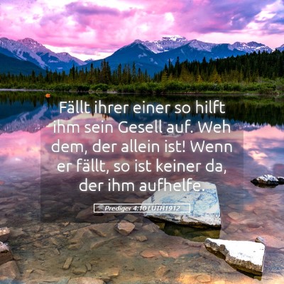Picture 05 - Prediger 4:10 LUTH1912 - Fällt ihrer einer so hilft ihm sein Gesell auf. - Bible Verse Picture