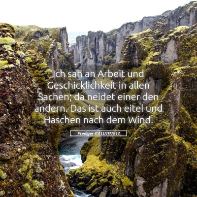 Picture 05 - Prediger 4:4 LUTH1912 - Ich sah an Arbeit und Geschicklichkeit in allen - Bible Verse Picture