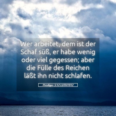 Picture 05 - Prediger 5:12 LUTH1912 - Wer arbeitet, dem ist der Schaf süß, er habe - Bible Verse Picture