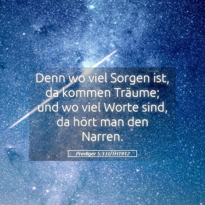 Picture 05 - Prediger 5:3 LUTH1912 - Denn wo viel Sorgen ist, da kommen Träume; und - Bible Verse Picture