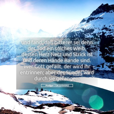 Picture 05 - Prediger 7:26 LUTH1912 - und fand, daß bitterer sei denn der Tod ein - Bible Verse Picture