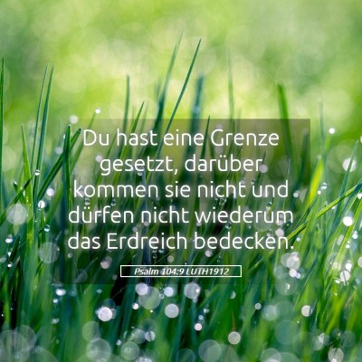 Picture 05 - Psalm 104:9 LUTH1912 - Du hast eine Grenze gesetzt, darüber kommen sie - Bible Verse Picture