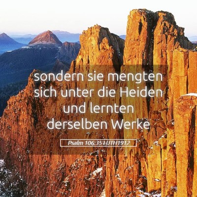 Picture 05 - Psalm 106:35 LUTH1912 - sondern sie mengten sich unter die Heiden und - Bible Verse Picture