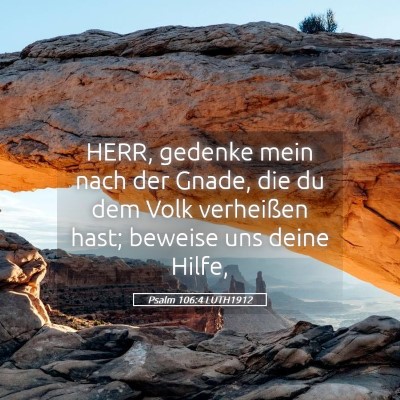 Picture 05 - Psalm 106:4 LUTH1912 - HERR, gedenke mein nach der Gnade, die du dem - Bible Verse Picture