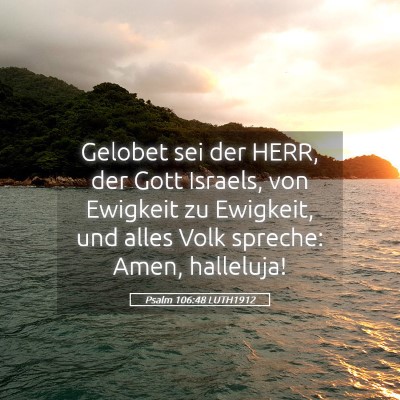 Picture 05 - Psalm 106:48 LUTH1912 - Gelobet sei der HERR, der Gott Israels, von - Bible Verse Picture