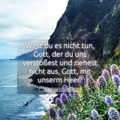 Picture 05 - Psalm 108:11 LUTH1912 - Wirst du es nicht tun, Gott, der du uns - Bible Verse Picture