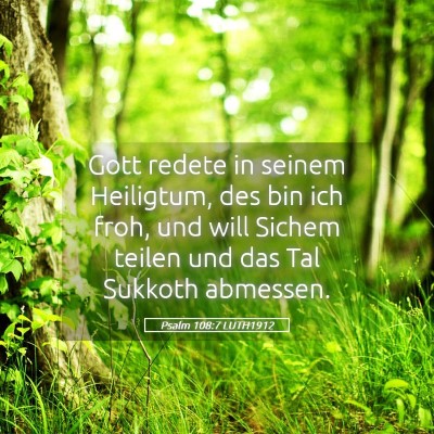 Picture 05 - Psalm 108:7 LUTH1912 - Gott redete in seinem Heiligtum, des bin ich - Bible Verse Picture