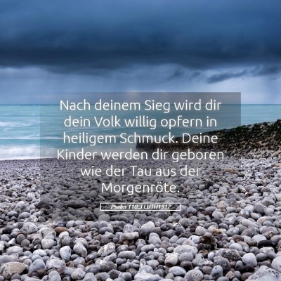 Picture 05 - Psalm 110:3 LUTH1912 - Nach deinem Sieg wird dir dein Volk willig opfern - Bible Verse Picture