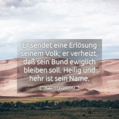 Picture 05 - Psalm 111:9 LUTH1912 - Er sendet eine Erlösung seinem Volk; er - Bible Verse Picture