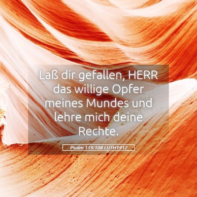 Picture 05 - Psalm 119:108 LUTH1912 - Laß dir gefallen, HERR das willige Opfer meines - Bible Verse Picture