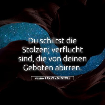Picture 05 - Psalm 119:21 LUTH1912 - Du schiltst die Stolzen; verflucht sind, die von - Bible Verse Picture