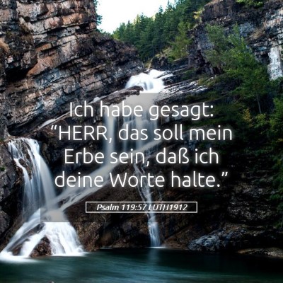 Picture 05 - Psalm 119:57 LUTH1912 - Ich habe gesagt: “HERR, das soll mein Erbe - Bible Verse Picture
