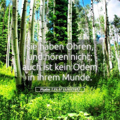 Picture 05 - Psalm 135:17 LUTH1912 - sie haben Ohren, und hören nicht; auch ist kein - Bible Verse Picture
