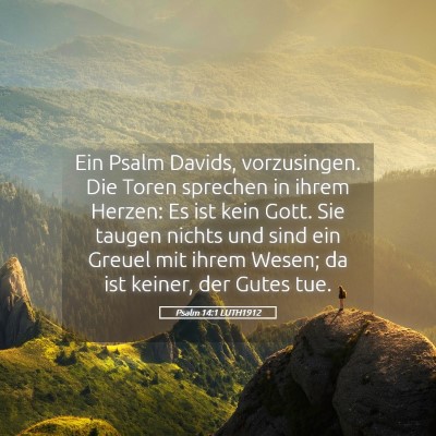 Picture 05 - Psalm 14:1 LUTH1912 - Ein Psalm Davids, vorzusingen. Die Toren sprechen - Bible Verse Picture