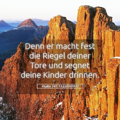Picture 05 - Psalm 147:13 LUTH1912 - Denn er macht fest die Riegel deiner Tore und - Bible Verse Picture