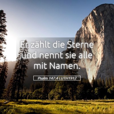 Picture 05 - Psalm 147:4 LUTH1912 - Er zählt die Sterne und nennt sie alle mit - Bible Verse Picture
