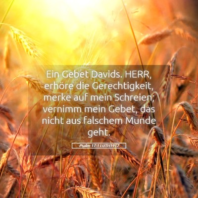 Picture 05 - Psalm 17:1 LUTH1912 - Ein Gebet Davids. HERR, erhöre die - Bible Verse Picture