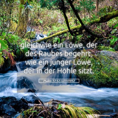 Picture 05 - Psalm 17:12 LUTH1912 - gleichwie ein Löwe, der des Raubes begehrt, wie - Bible Verse Picture