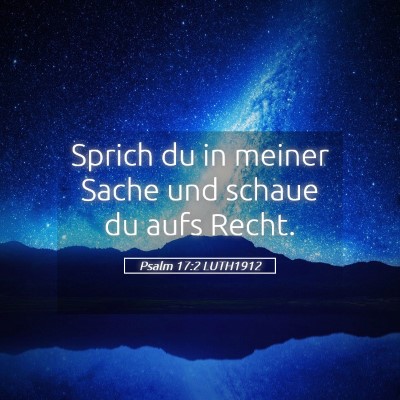 Picture 05 - Psalm 17:2 LUTH1912 - Sprich du in meiner Sache und schaue du aufs - Bible Verse Picture