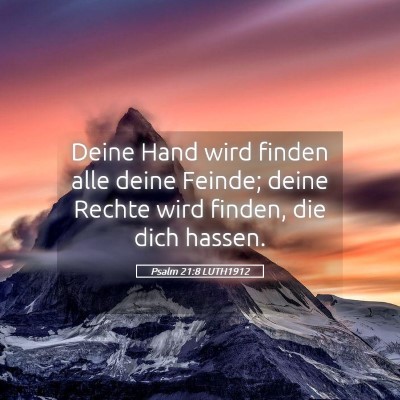 Picture 05 - Psalm 21:8 LUTH1912 - Deine Hand wird finden alle deine Feinde; deine - Bible Verse Picture