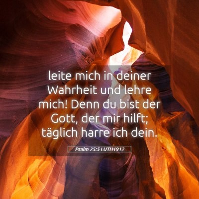 Picture 05 - Psalm 25:5 LUTH1912 - leite mich in deiner Wahrheit und lehre mich! - Bible Verse Picture