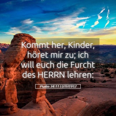Picture 05 - Psalm 34:11 LUTH1912 - Kommt her, Kinder, höret mir zu; ich will euch - Bible Verse Picture