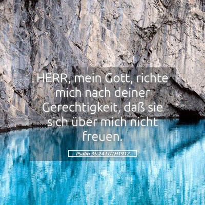 Picture 05 - Psalm 35:24 LUTH1912 - HERR, mein Gott, richte mich nach deiner - Bible Verse Picture