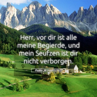 Picture 05 - Psalm 38:9 LUTH1912 - Herr, vor dir ist alle meine Begierde, und mein - Bible Verse Picture