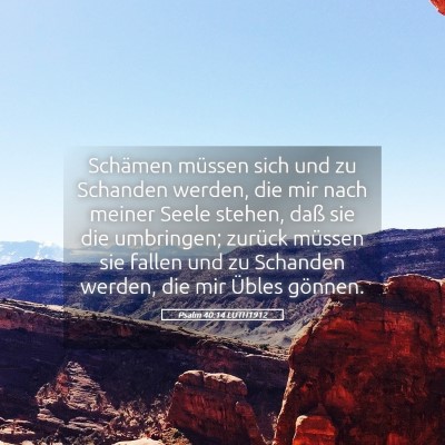 Picture 05 - Psalm 40:14 LUTH1912 - Schämen müssen sich und zu Schanden werden, die - Bible Verse Picture