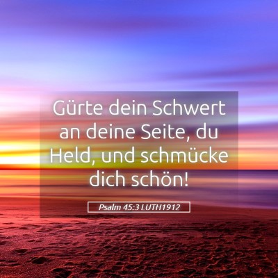 Picture 05 - Psalm 45:3 LUTH1912 - Gürte dein Schwert an deine Seite, du Held, und - Bible Verse Picture